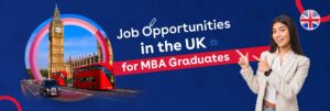 Read more about the article Job Opportunities in the UK for MBA Graduates